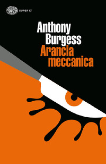 Arancia meccanica - Anthony Burgess