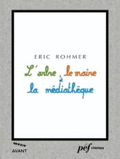 L Arbre, le maire et la médiathèque - Scénario du film