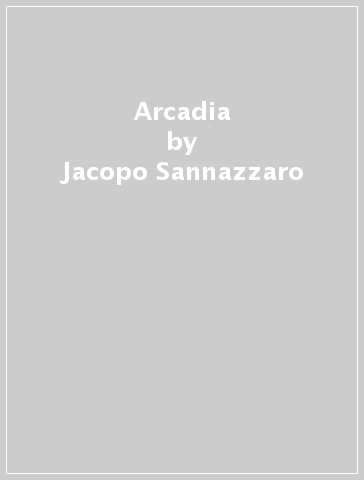 Arcadia - Jacopo Sannazzaro