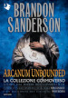 Arcanum Unbounded. La collezione Cosmoverso