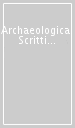 Archaeologica. Scritti in onore di Aldo Neppi Modona