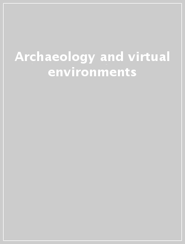 Archaeology and virtual environments