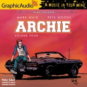 Archie: Volume 4 [Dramatized Adaptation]