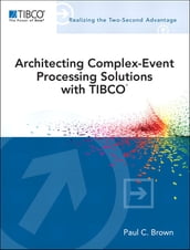 Architecting Complex-Event Processing Solutions with TIBCO®