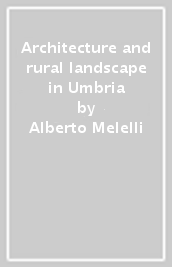 Architecture and rural landscape in Umbria