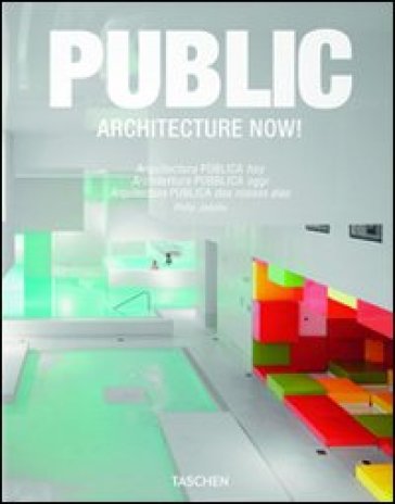 Architecture now! Public spaces. Ediz. italiana, spagnola e portoghese - Philip Jodidio