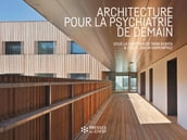 Architecture pour la psychiatrie de demain