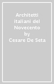 Architetti italiani del Novecento