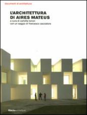 Architettura di Aires Mateus. Ediz. illustrata (L