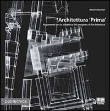 Architettura «Prima» - Alberto Aschieri