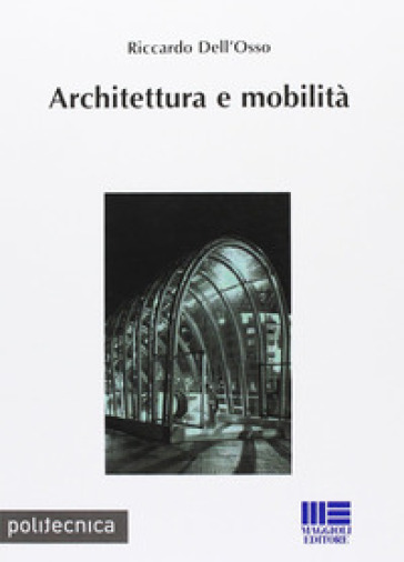 Architettura e mobilità - Riccardo Dell