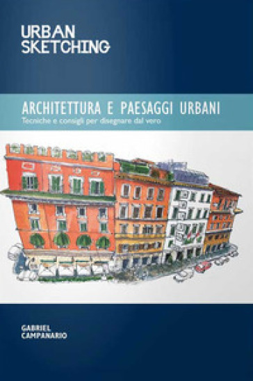 Architettura e paesaggi urbani - Gabriel Campanario