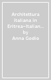 Architettura italiana in Eritrea-Italian architecture in Eritrea. Ediz. bilingue
