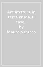 Architettura in terra cruda. Il caso delle Marche