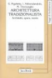 Architettura tradizionalista. Architetti, opere, teorie