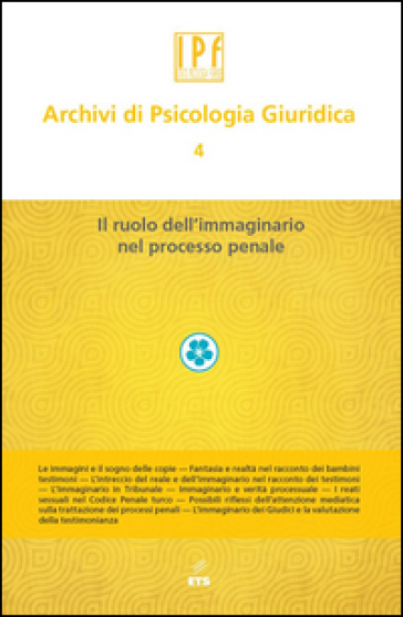 Archivi di psicologia giuridica. 4: Ruolo dell'immaginario