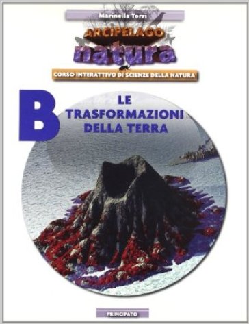 Arcipelago natura. Vol. B-D-E. Con espansione online. Per le Scuole superiori. Con CD-ROM. Con DVD-ROM - Marinella Torri