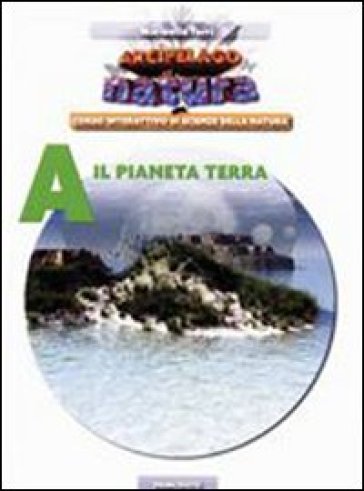 Arcipelago natura. Con espansione online. Per le Scuole superiori. Con CD-ROM. Con DVD-ROM. 1.il pianeta Terra - Marinella Torri