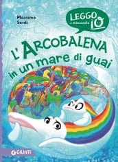 L Arcobalena in un mare di guai