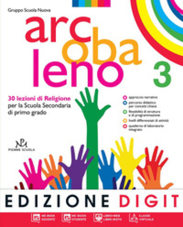 Arcobaleno. Quaderno di laboratorio. Per la Scuola media. Con espansione online. Vol. 3: 30 lezioni di religione