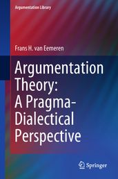 Argumentation Theory: A Pragma-Dialectical Perspective