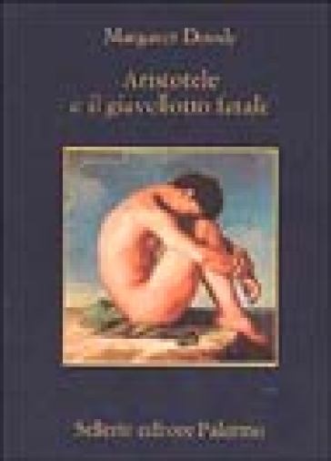 Aristotele e il giavellotto fatale - Margaret Doody