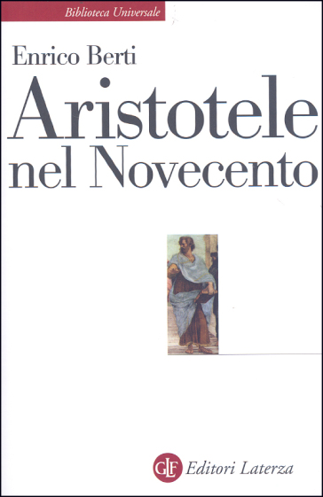 Aristotele nel Novecento - Enrico Berti