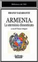 Armenia. Lo sterminio dimenticato