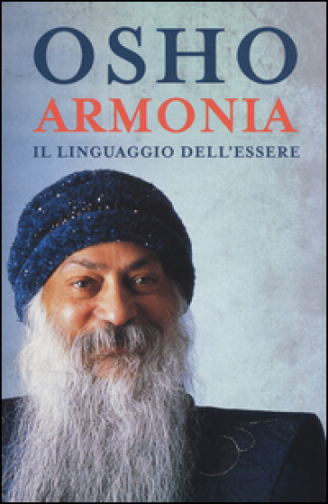 Armonia. Il linguaggio dell'essere - Osho