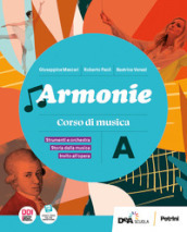 Armonie. Per la Scuola media. Con e-book. Con espansione online. Vol. A: Storia della musica