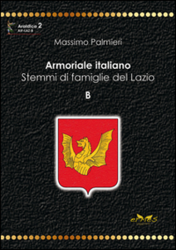 Armoriale italiano. Stemmi di famiglie del Lazio. B - Massimo Palmieri