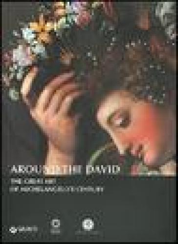 Around The David. The great art of Michelangelo's century - Franca Falletti - Magnolia Scudieri