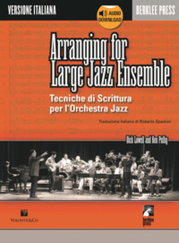 Arranging for large jazz ensemble. Tecniche di scrittura per l'orchestra jazz. Con audio in download - Dick Lowell - Ken Pullig