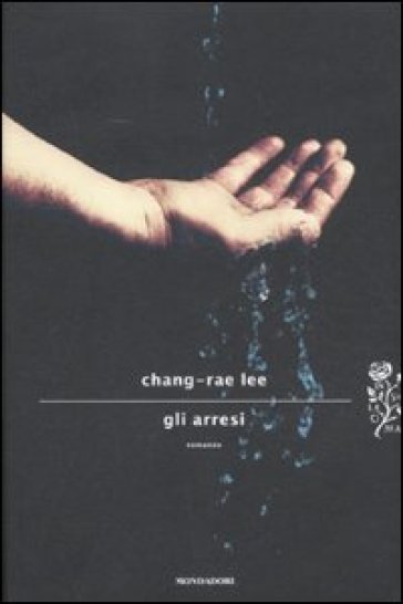 Arresi (Gli) - Chang-Rae Lee