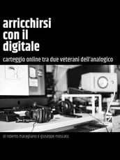 Arricchirsi con il digitale