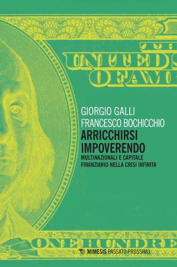 Arricchirsi impoverendo - Francesco Bochicchio - Giorgio Galli
