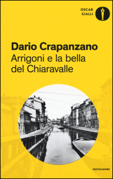 Arrigoni e la bella del Chiaravalle - Dario Crapanzano