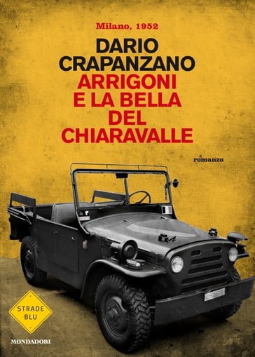Arrigoni e la bella del Chiaravalle - Dario Crapanzano