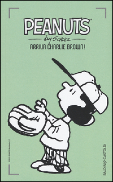Arriva Charlie Brown!. 26. - Charles Monroe Schulz