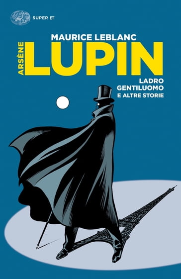 Arsène Lupin, ladro gentiluomo - Maurice Leblanc