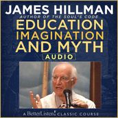 Art, Practice and Philosophy of Psychotherapy with James Hillman