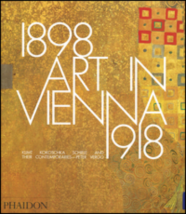 Art in Vienna 1898-1918 - Peter Vergo