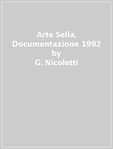 Arte Sella. Documentazione 1992 - G. Nicoletti