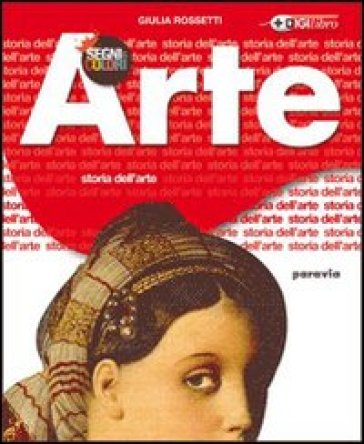 Arte. Vol. A-B: La comunicazione visiva-Storia dell'arte. Per la Scuola media - M. Grazia Coppini - Mariangela Griffa - Giulia Rossetti