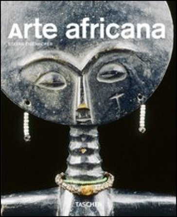 Arte africana - Norbert Wolf - Stefan Eisenhofer