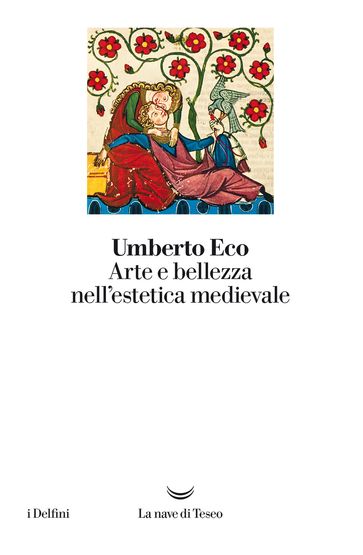 Arte e bellezza nell'estetica medievale - Umberto Eco