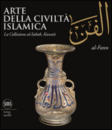 Arte della civiltà islamica. La collezione di al-Sabah, Kuwait