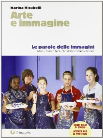 Arte e immagine. Modulo A-B. Con espansione online. Per la Scuola media. 1. - Marina Mirabelli