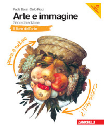 Arte e immagine. Il libro dell'arte. Per la Scuola media. Con espansione online - Paola Bersi - Carlo Ricci