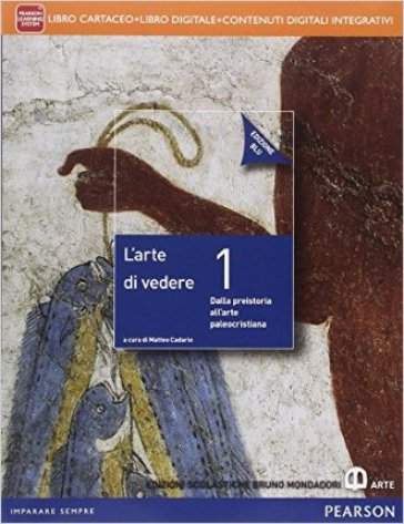 Arte di vedere. Con Il disegno della città. Ediz. blu. Per le Scuole superiori. Con e-book. Con espansione online. Vol. 1 - Matteo Cadario